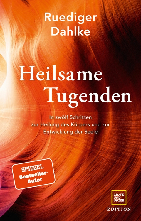 Heilsame Tugenden -  Dr. med. Ruediger Dahlke