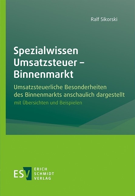 Spezialwissen Umsatzsteuer - Binnenmarkt -  Ralf Sikorski