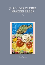 Jürgi der kleine Krabbelkrebs - Gisela Paprotny