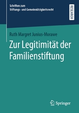 Zur Legitimität der Familienstiftung - Ruth Margret Junius-Morawe