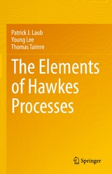 The Elements of Hawkes Processes - Patrick J. Laub, Young Lee, Thomas Taimre