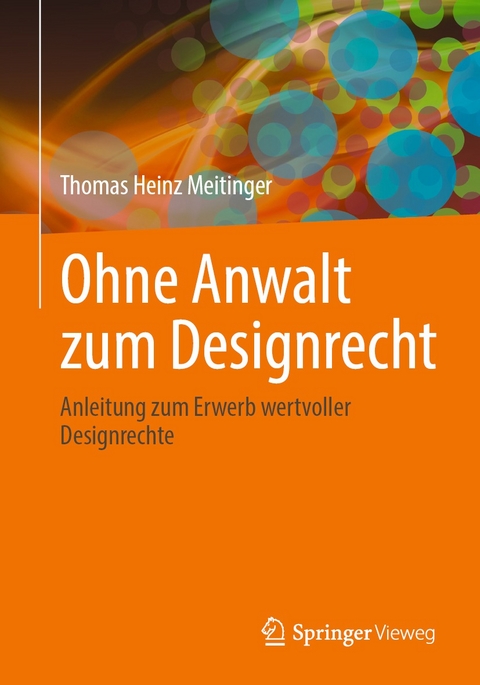 Ohne Anwalt zum Designrecht - Thomas Heinz Meitinger