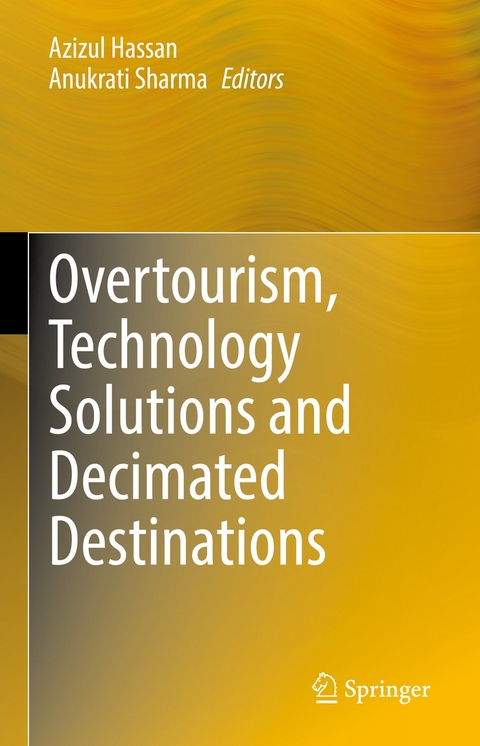 Overtourism, Technology Solutions and Decimated Destinations - 