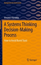 A Systems Thinking Decision-Making Process - Vincent P. Barabba