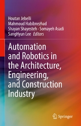 Automation and Robotics in the Architecture, Engineering, and Construction Industry - 