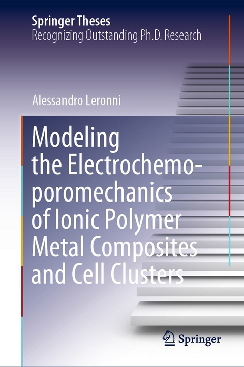 Modeling the Electrochemo-poromechanics of Ionic Polymer Metal Composites and Cell Clusters - Alessandro Leronni