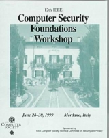 Computer Security Foundations Workshop - Institute of Electrical and Electronics Engineers