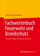 Fachwörterbuch Feuerwehr und Brandschutz - Torsten Schmiermund