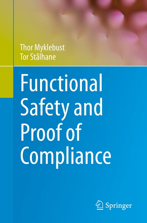 Functional Safety and Proof of Compliance - Thor Myklebust, Tor Stålhane