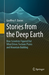 Stories from the Deep Earth - Geoffrey F. Davies