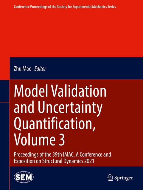 Model Validation and Uncertainty Quantification, Volume 3 - 