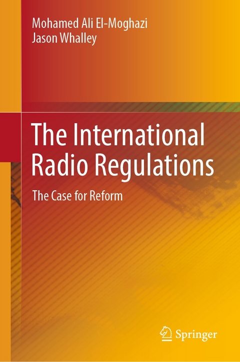 The International Radio Regulations - Mohamed Ali El-Moghazi, Jason Whalley