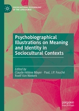 Psychobiographical Illustrations on Meaning and Identity in Sociocultural Contexts - 