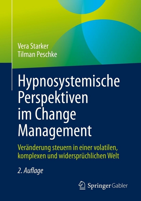 Hypnosystemische Perspektiven im Change Management - Vera Starker, Tilman Peschke