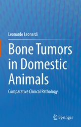 Bone Tumors in Domestic Animals - Leonardo Leonardi