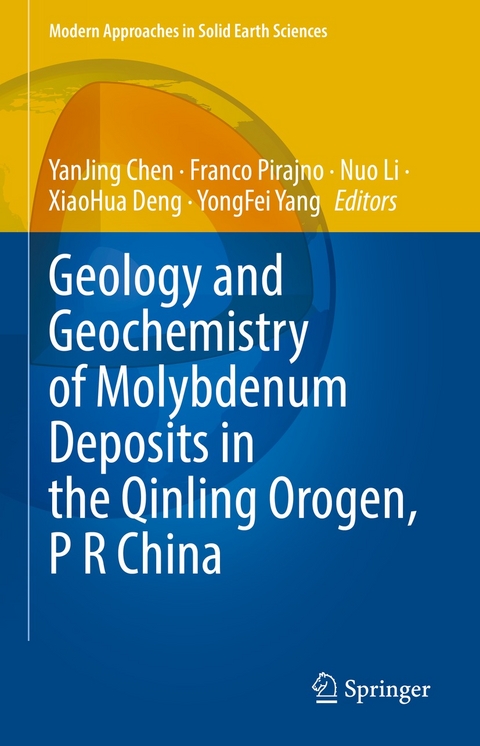 Geology and Geochemistry of Molybdenum Deposits in the Qinling Orogen, P R China - 