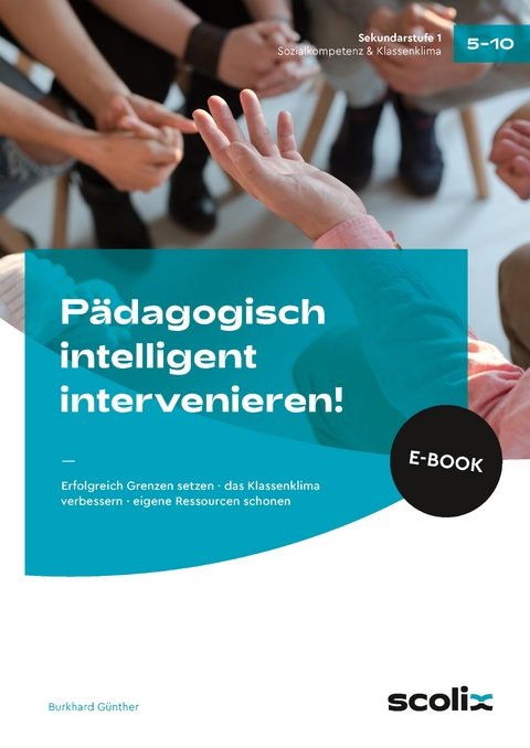 Pädagogisch intelligent intervenieren! - Burkhard Günther