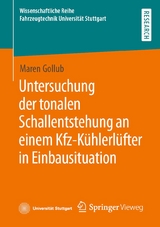 Untersuchung der tonalen Schallentstehung an einem Kfz-Kühlerlüfter in Einbausituation - Maren Gollub