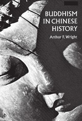 Buddhism in Chinese History - Wright, Arthur F.