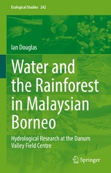 Water and the Rainforest in Malaysian Borneo - Ian Douglas