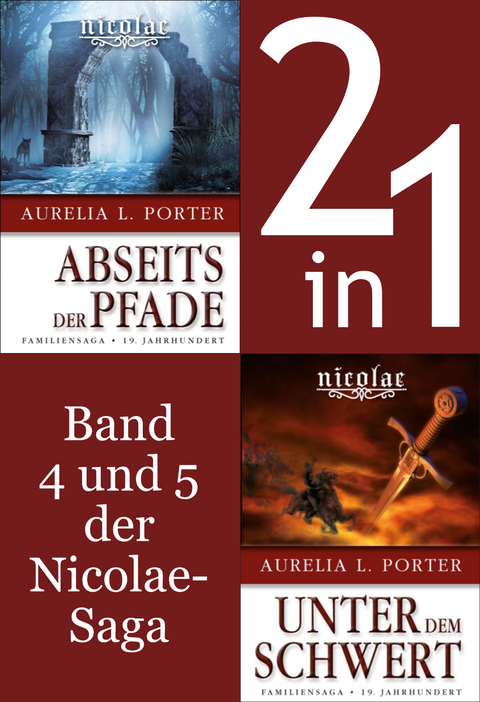 Die Nicolae-Saga Band 4-5: Nicolae-Abseits der Pfade/-Unter dem Schwert (2in1-Bundle) - Aurelia L. Porter