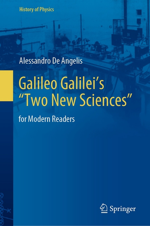 Galileo Galilei’s “Two New Sciences” - Alessandro De Angelis