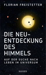 Die Neuentdeckung des Himmels - Florian Freistetter