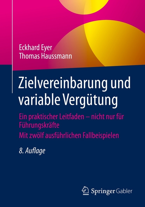 Zielvereinbarung und variable Vergütung - Eckhard Eyer, Thomas Haussmann