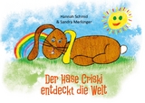 Der Hase Criski entdeckt die Welt - Sandra Merkinger, Hannah Schmid