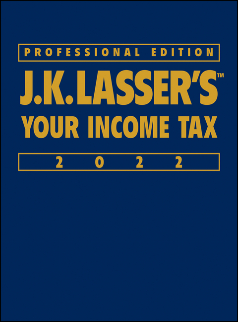 J.K. Lasser's Your Income Tax 2022, Professional Edition