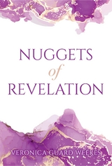 Nuggets of Revelation - Veronica Guard Weekes