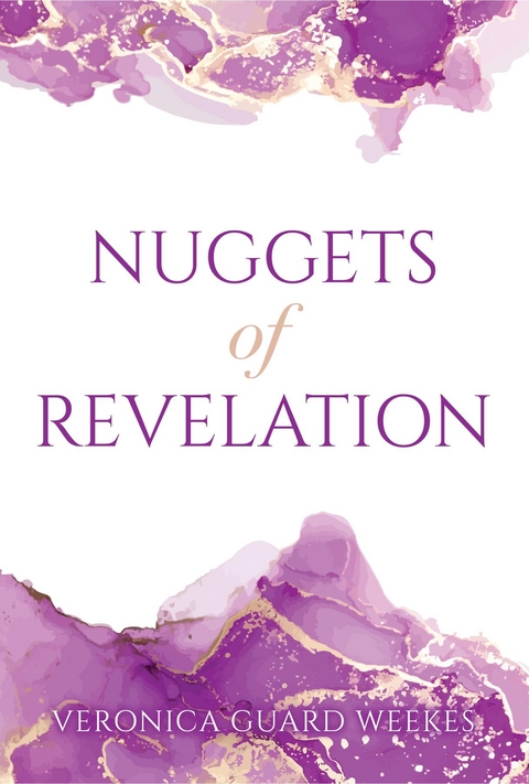 Nuggets of Revelation - Veronica Guard Weekes