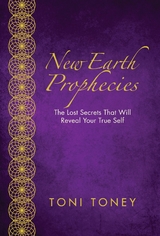 New Earth Prophecies - Toni Toney