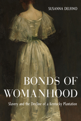 Bonds of Womanhood - Susanna Delfino