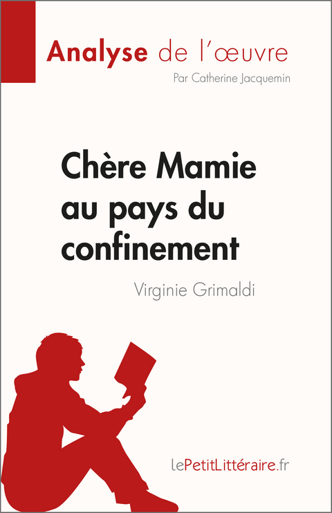 Chère Mamie au pays du confinement - Catherine Jacquemin,  lePetitLitteraire