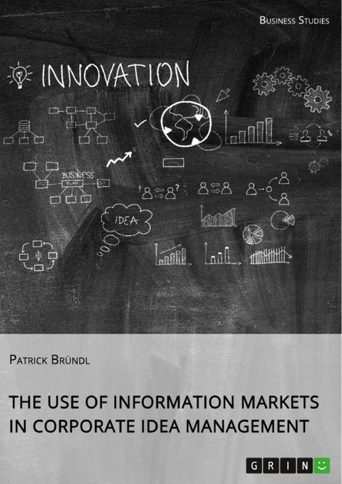 The Use of Information Markets in Corporate Idea Management - Patrick Bründl