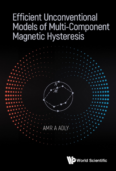 Efficient Unconventional Models Of Multi-component Magnetic Hysteresis -  Adly Amr Amin Mohamed Adly