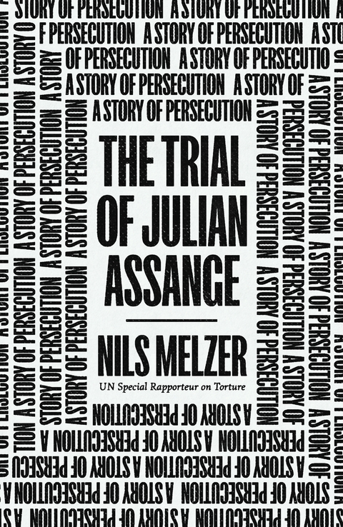 The Trial of Julian Assange - Nils Melzer