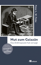 Mut zum Gaiazän - Peter Finke