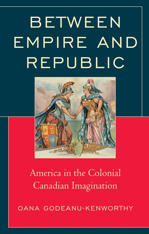 Between Empire and Republic -  Oana Godeanu-Kenworthy