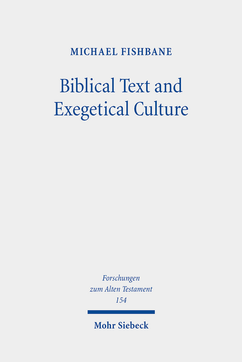 Biblical Text and Exegetical Culture -  Michael Fishbane