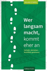 Wer langsam macht, kommt eher an - Roland Stimpel