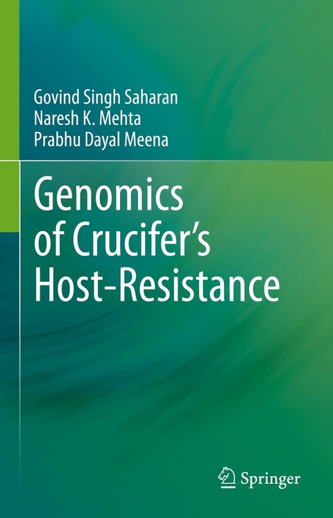 Genomics of Crucifer’s Host-Resistance - Govind Singh Saharan, Naresh K. Mehta, Prabhu Dayal Meena