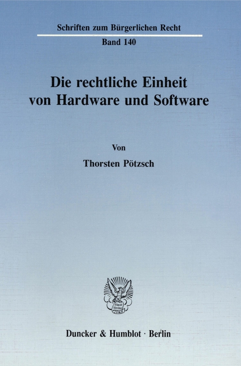 Die rechtliche Einheit von Hardware und Software. -  Thorsten Pötzsch