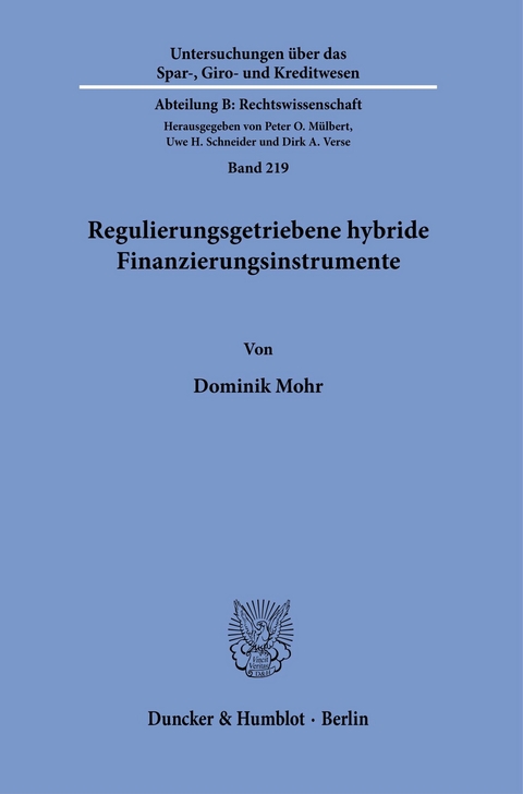 Regulierungsgetriebene hybride Finanzierungsinstrumente. -  Dominik Mohr