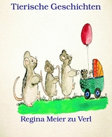 Tierische Geschichten - Regina Meier zu Verl