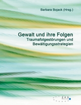 Gewalt und ihre Folgen - 