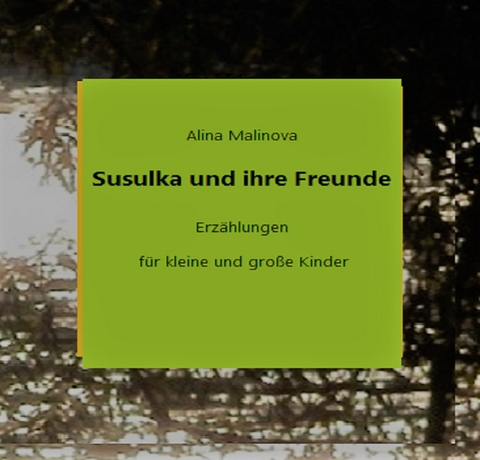 Susulka und ihre Freunde - Alina Malinova