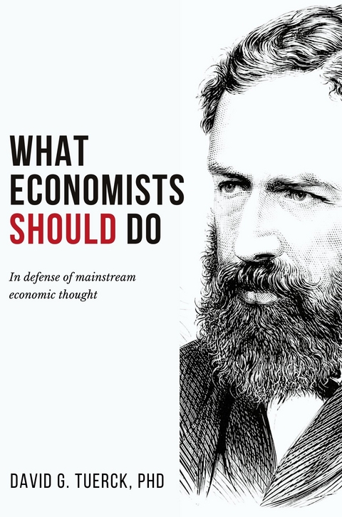 What Economists Should Do - David G. Tuerck