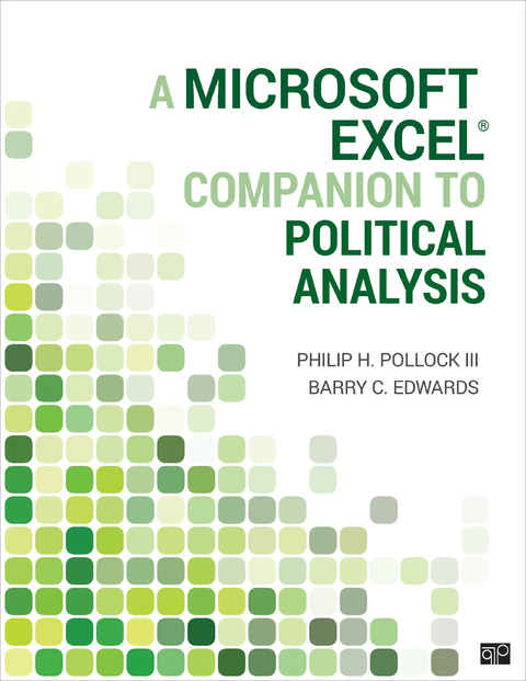 A Microsoft Excel® Companion to Political Analysis - USA) Edwards Barry Clayton (University of Central Florida, USA) Pollock Philip H. (University of Central Florida